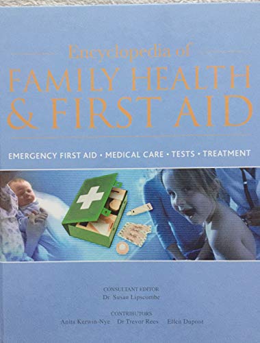 Encyclopedia of Family Health and First Aid