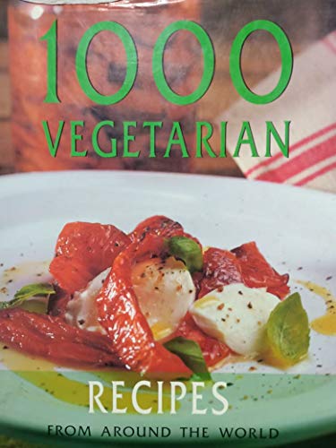 1000 Vegetarian Recipes