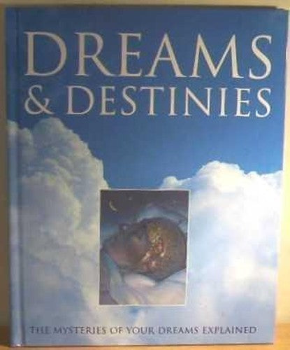 Dreams and Destinies