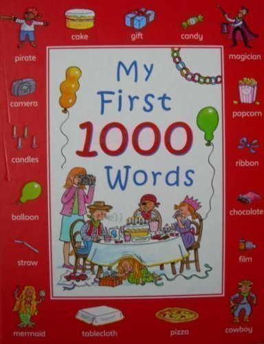 My First 1000 Words (FIRST THOUSAND WORDS)
