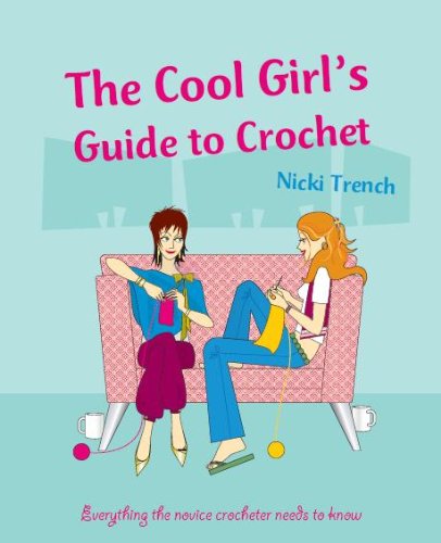 Cool Girls Guide to Crochet
