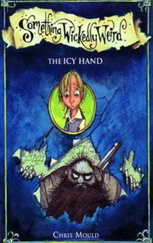 Something Wickedly Weird: The Icy Hand