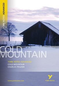 Cold Mountain (York Notes Advanced) English Literature Study Guide - for 2026, 2027 exams 