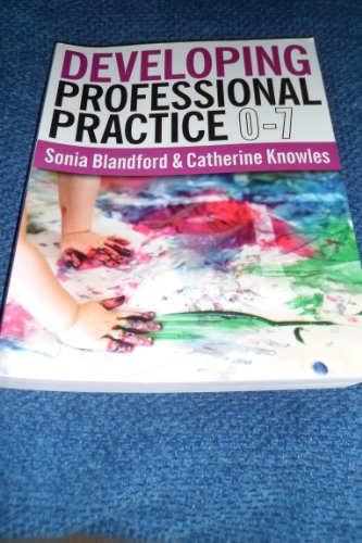 Developing Professional Practice 0-7