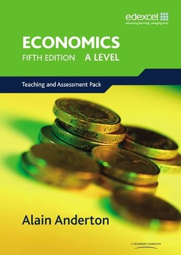 A Level Economics for Edexcel Teaching and Assessment Pack