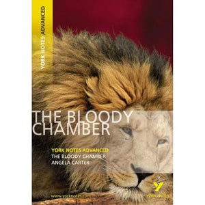 The Bloody Chamber: York Notes Advanced - everything you need to study and prepare for the 2027, 2028 exams