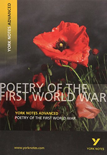 Poetry of the First World War (York Notes Advanced) English Literature Study Guide - for 2026, 2027 exams