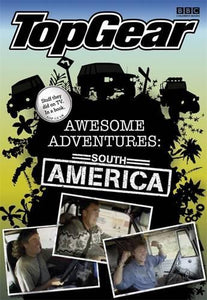 Top Gear Awesome Adventures: South America 