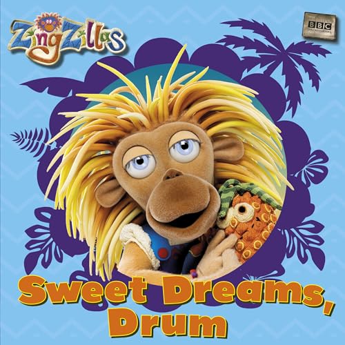 ZingZillas: Sweet Dreams, Drum