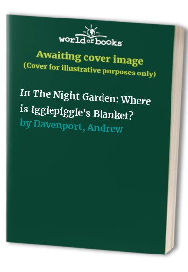 In The Night Garden: Where is Igglepiggle's Blanket?