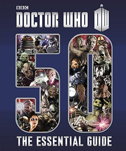 Doctor Who: 50: The Essential Guide 