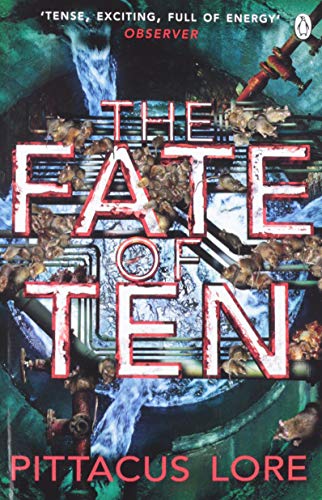 The Fate of Ten: Lorien Legacies Book 6 (The Lorien Legacies)