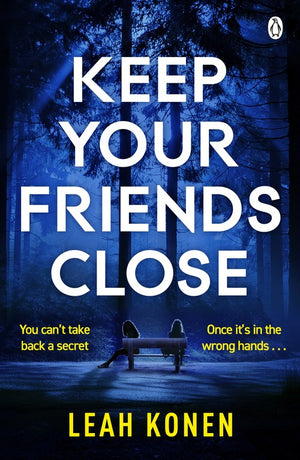 Keep Your Friends Close