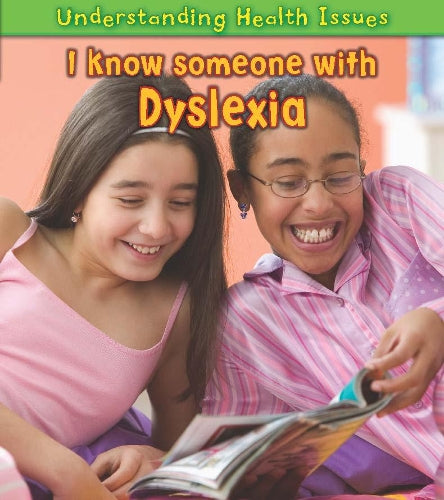 I Know Someone with Dyslexia