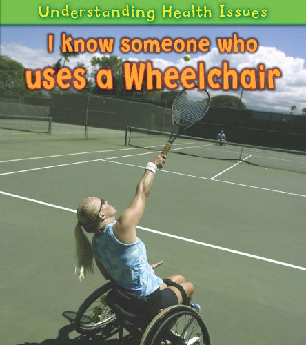 I Know Someone Who Uses a Wheelchair