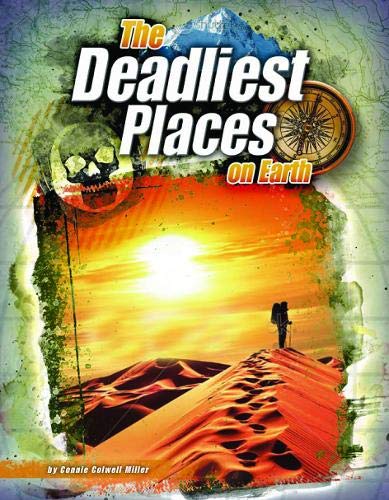 The Deadliest Places on Earth