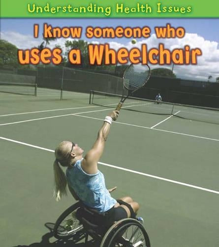 I Know Someone Who Uses a Wheelchair