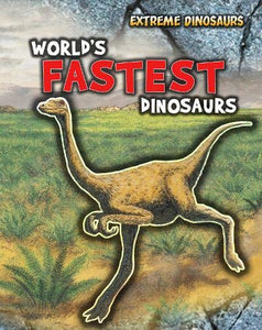 World's Fastest Dinosaurs 