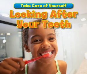 Looking After Your Teeth 