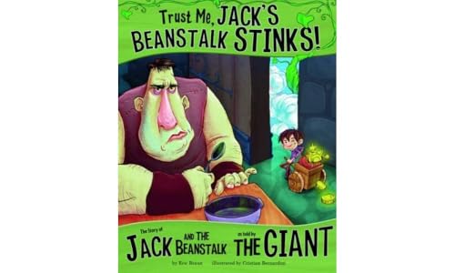 Trust Me, Jack's Beanstalk Stinks!