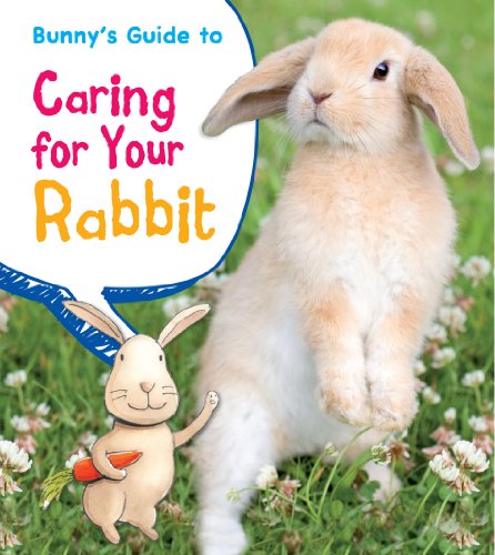 Bunny's Guide to Caring for Your Rabbit