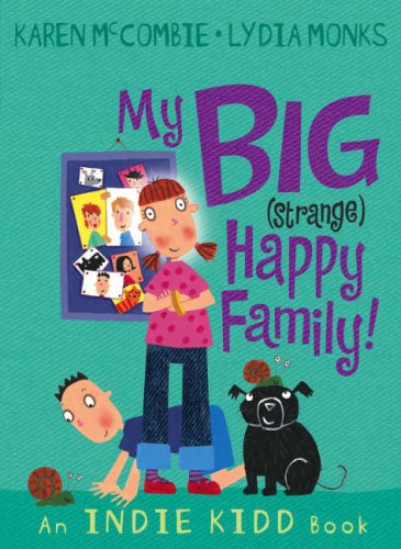 Indie Kidd: My Big (Strange) Happy Family!