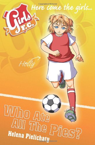 Girls FC 5: Who Ate All the Pies?