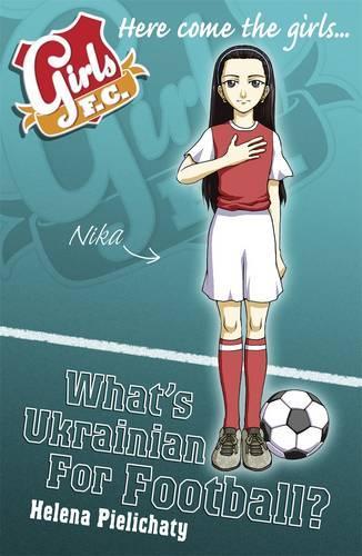 Girls FC 6: What's Ukrainian for Football?