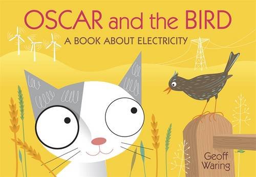 Oscar & The Bird: A Book About Electrici