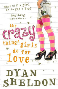 The Crazy Things Girls Do for Love 