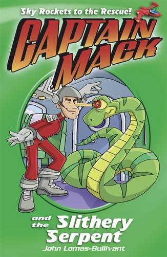 Captain Mack Bk 3: Slithery Serpent