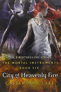 The Mortal Instruments 6: City of Heavenly Fire 