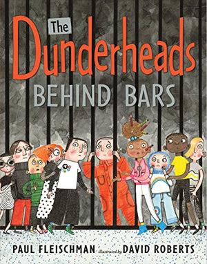 The Dunderheads Behind Bars