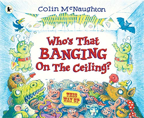 Who's That Banging on the Ceiling?