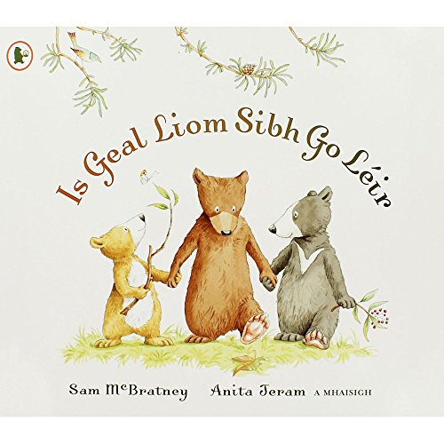 Is Geal Liom Sibh Go Leir (You're All My Favourites)