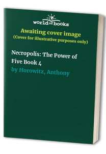 Necropolis: The Power of Five Book 4 