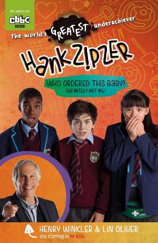 Hank Zipzer: Who Ordered this Baby? Definitely Not Me!
