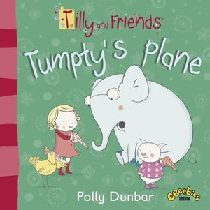 Tilly and Friends: Tumptys Plane