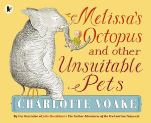 Melissa's Octopus and Other Unsuitable Pets 