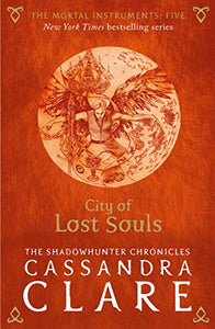 The Mortal Instruments 5: City of Lost Souls 