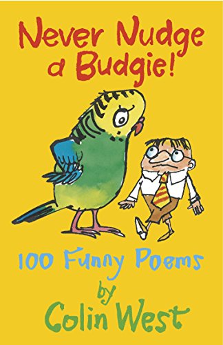 Never Nudge a Budgie! 100 Funny Poems