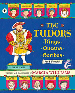 The Tudors: Kings, Queens, Scribes and Ferrets! 
