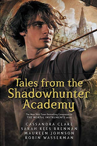 Tales from the Shadowhunter Academy 