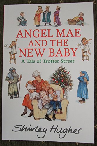 Angel Mae and The New Baby (A Tale of Trotter Street)