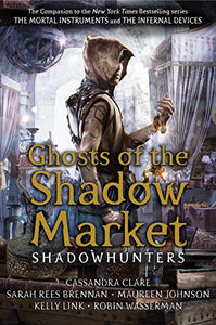 Ghosts of the Shadow Market 