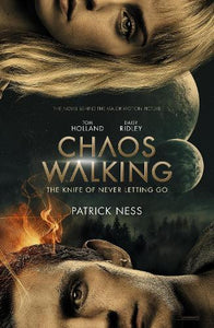 Chaos Walking: Book 1 The Knife of Never Letting Go 