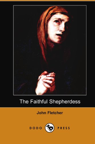 The Faithful Shepherdess (Dodo Press)