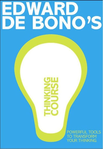 De Bono's Thinking Course (new edition)