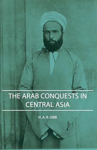 The Arab Conquests In Central Asia