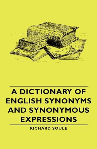 A Dictionary Of English Synonyms And Synonymous Expressions
